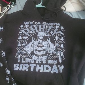 WERE GONNA PARTY LIKE ITS MY BIRTHDAY JESUS HOODIE MEDIUM  VERY WARM VERY THICK